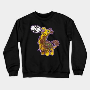 Say what?! Crewneck Sweatshirt